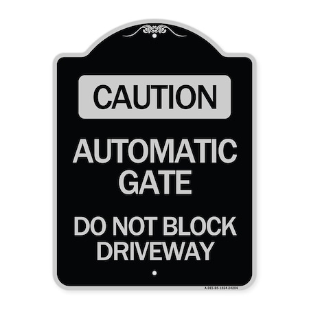 Signmission Caution Automatic Gate Do Not Block Driveway Heavy-Gauge Aluminum Sign, 24" x 18", BS-1824-24284 A-DES-BS-1824-24284